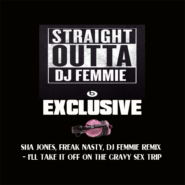  I'LL TAKE IT OFF ON THE GRAVY SEX 